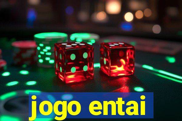 jogo entai